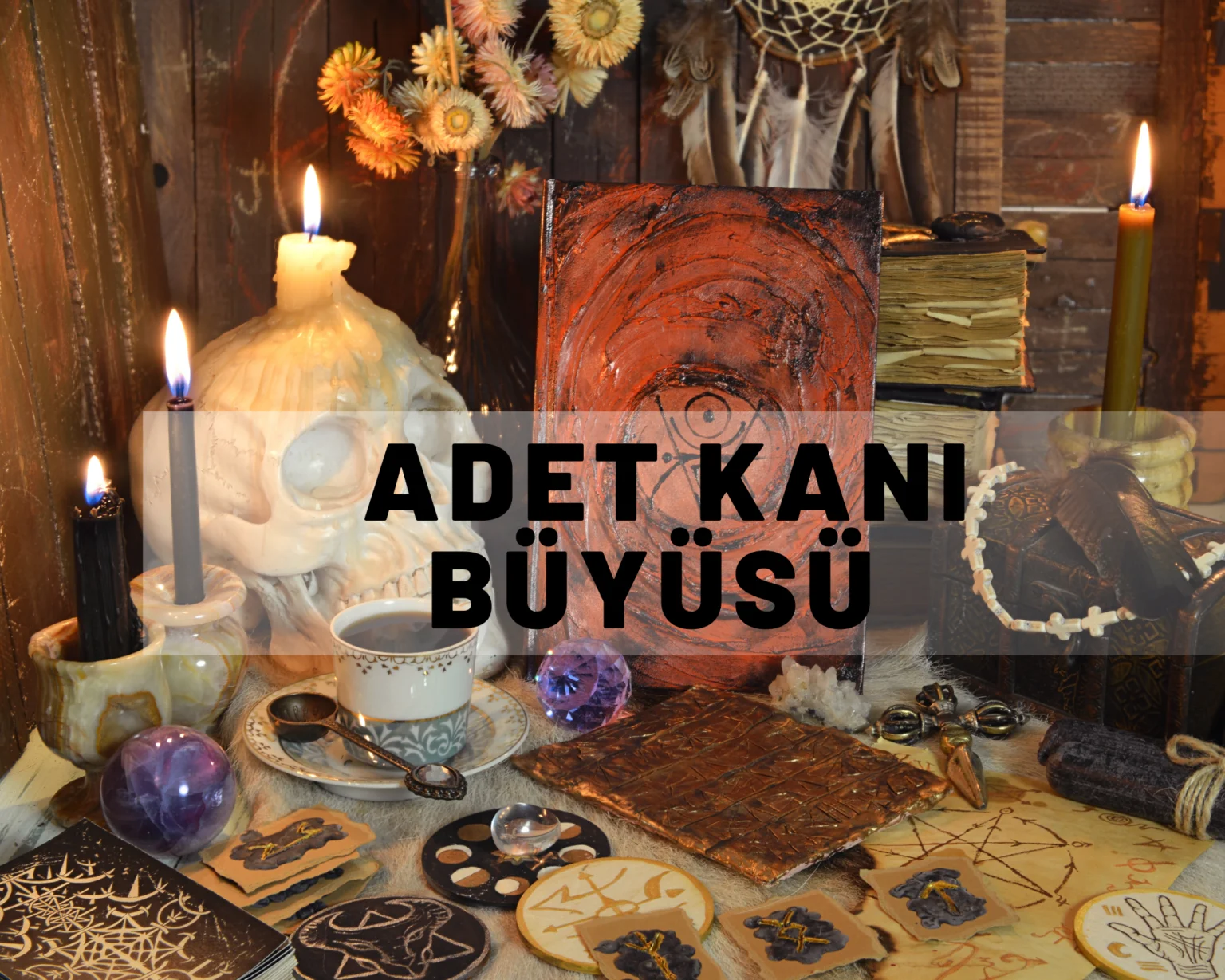 ADET KANI BÜYÜSÜ